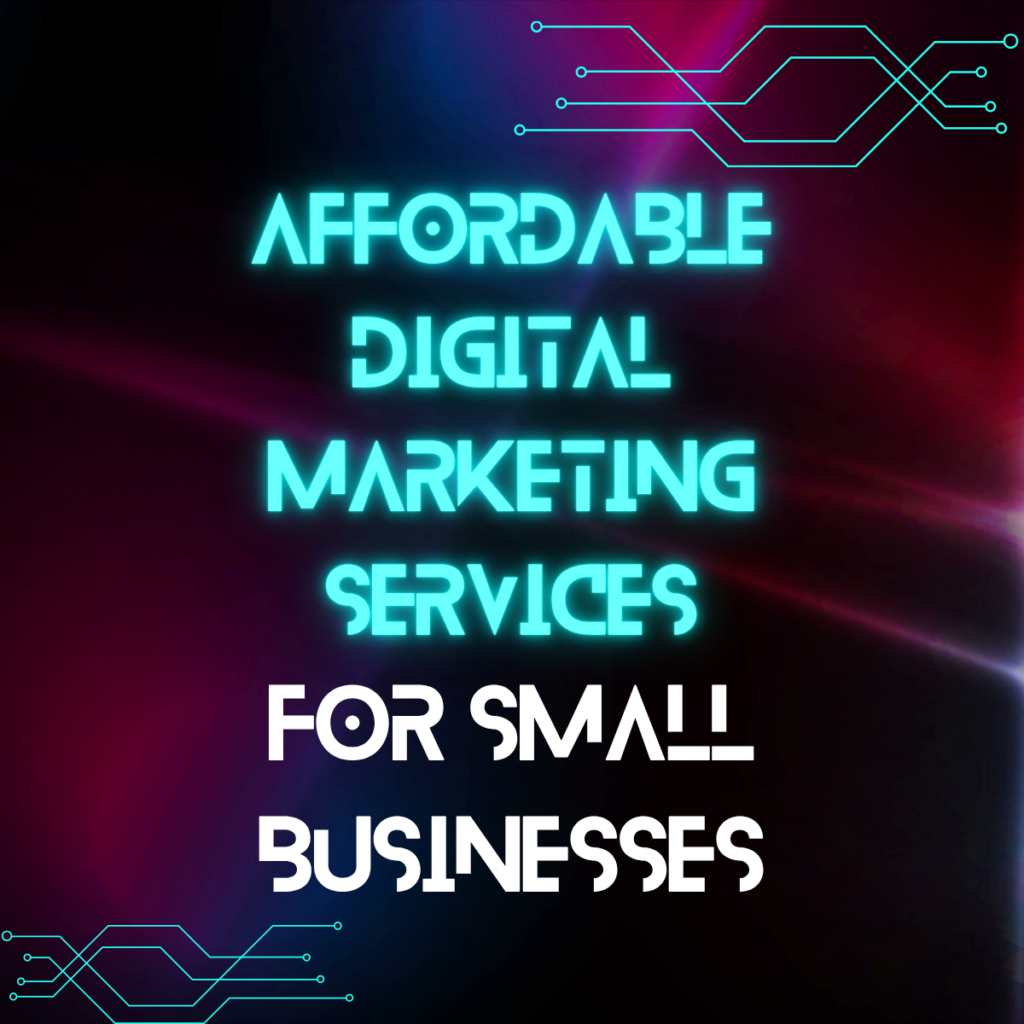 Affordable Digital Marketing Services for Small Businesses