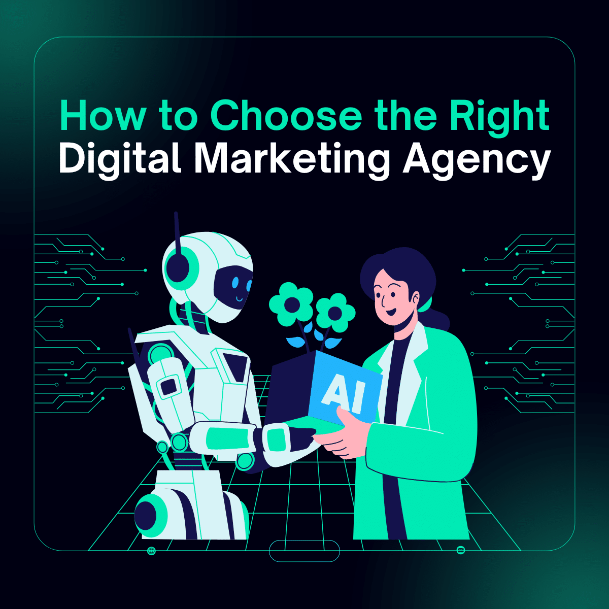How to Choose the Right Digital Marketing Agency