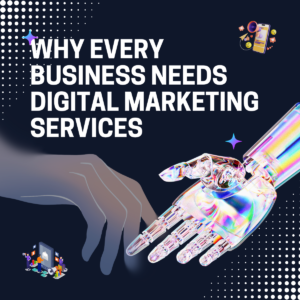 importance of digital marketing services