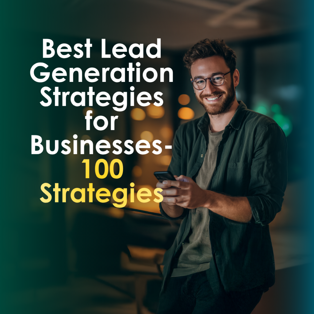 Best Lead Generation Strategies for Businesses